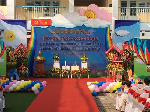 Sáng ngày 28 tháng 12 năm 2019, Trường Mầm non Long Phước long trọng tổ chức Lễ đón bằng công nhận Trường Đạt chuẩn Quốc gia mức độ 1 và Đạt Chất lượng Giáo dục cấp độ 2